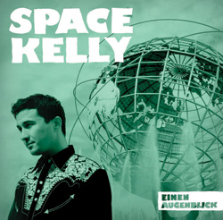 SPACE KELLY – EINEN AUGENBLICK